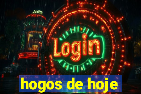 hogos de hoje